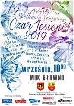 12. edycja Artystycznych Spotkań Seniorów „ Czar Jesieni 2019” w Głownie